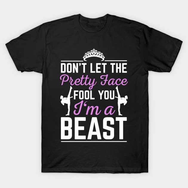 Don't Let Pretty face Fool You I'm A Beast Funny Taekwondo Gift T-Shirt by HCMGift